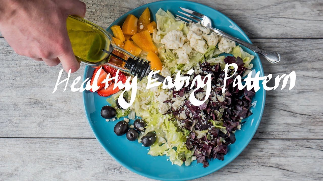 What diet should I follow? What is Healthy Eating Pattern?