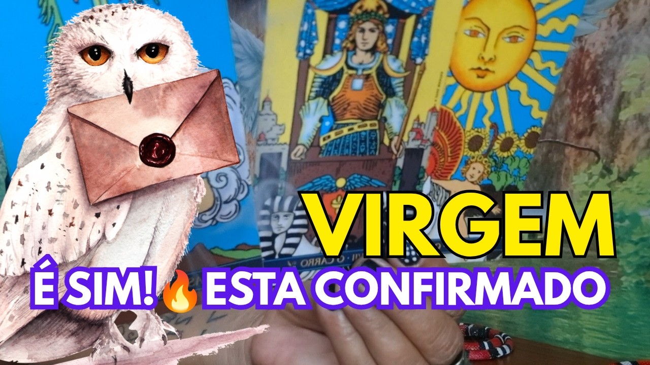 VIRGEM 🔥 O UNIVERSO CONFIRMOU: É SIM PARA VOCÊ!