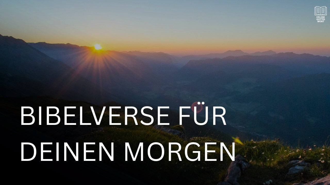 10 Minuten Bibelverse am Morgen | Frieden & Kraft für deinen Tag | Erlebe Gottes Wort