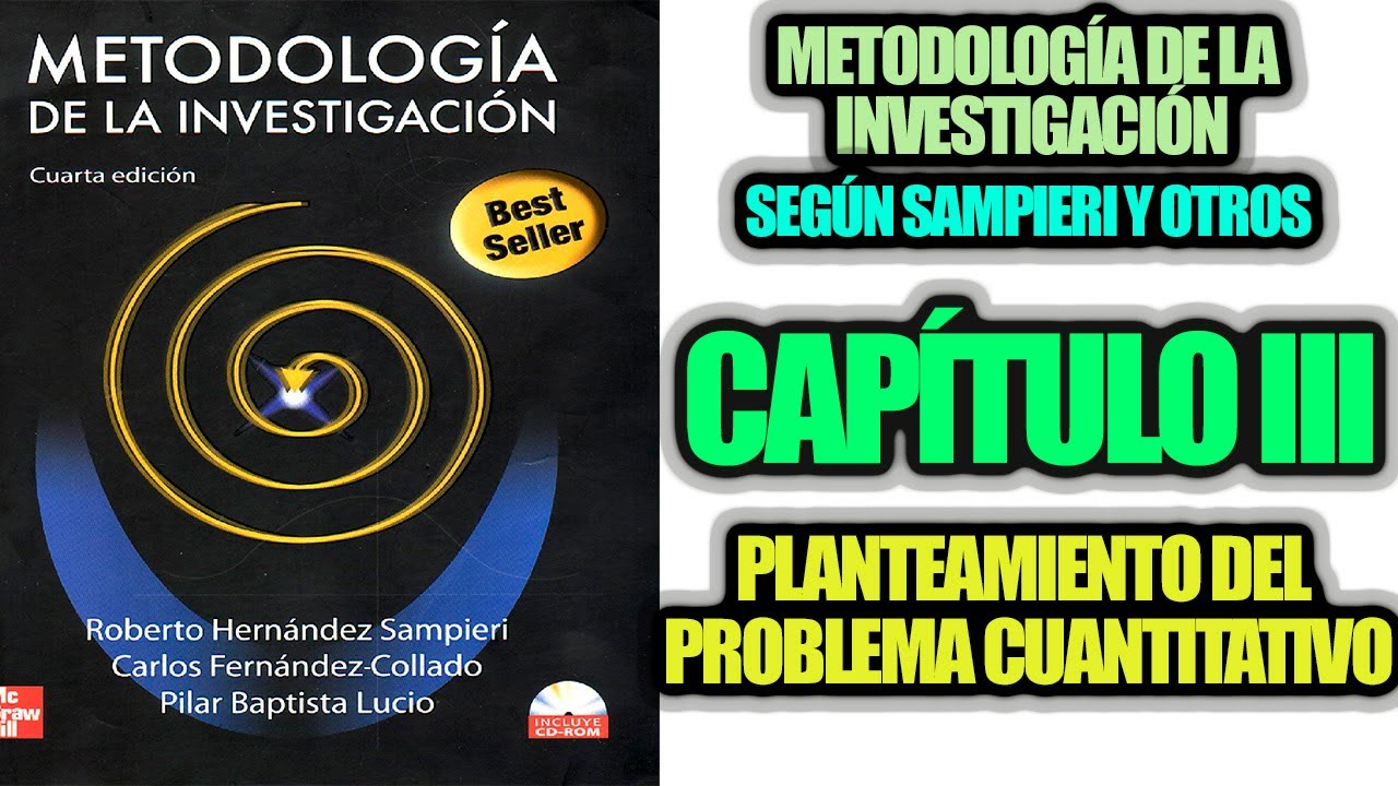 PLANTEAMIENTO DEL PROBLEMA CUANTITATIVO, CAP. 3: SAMPIERI Y OTROS