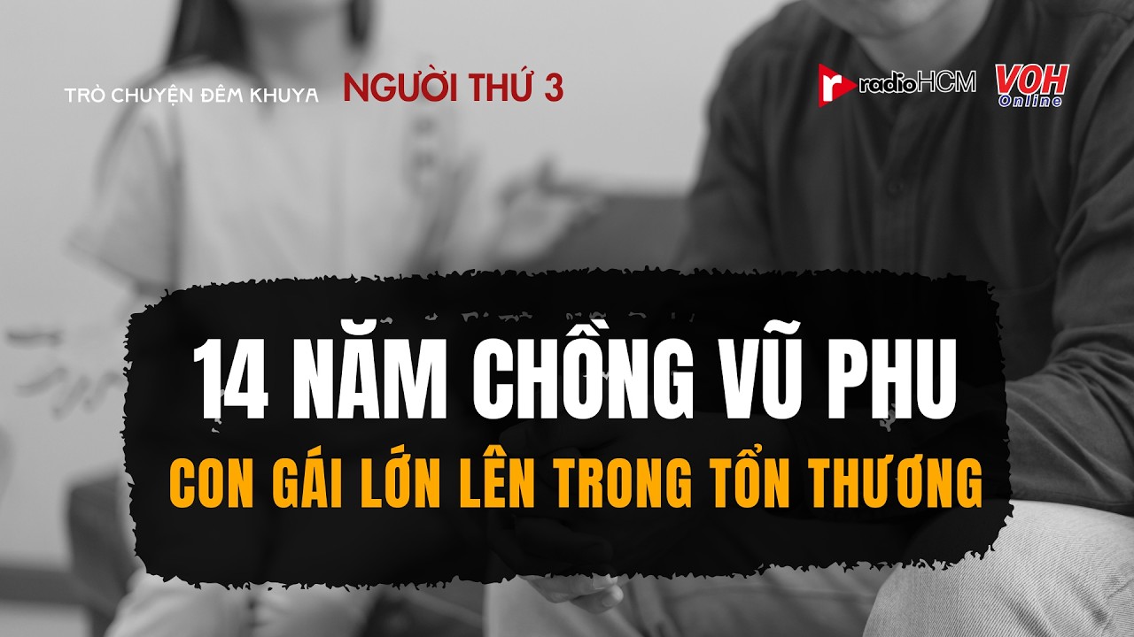 Người Thứ 3 Tập 351: 14 Năm Sống Chung Với Chồng Vũ Phu, Con G&aacute;i Lớn L&ecirc;n Trong Tổn Thương