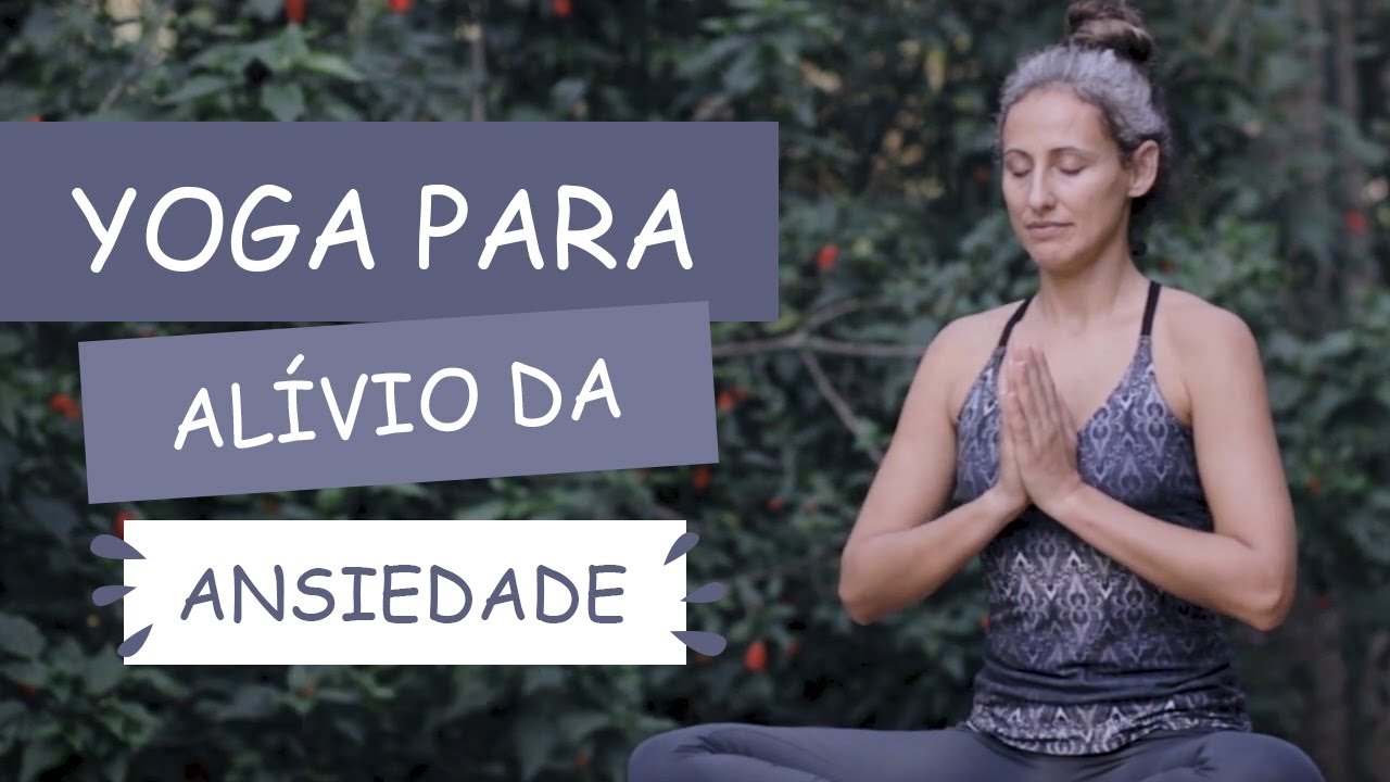 Sequência de Yoga para o alívio da ansiedade | Fernanda Cunha