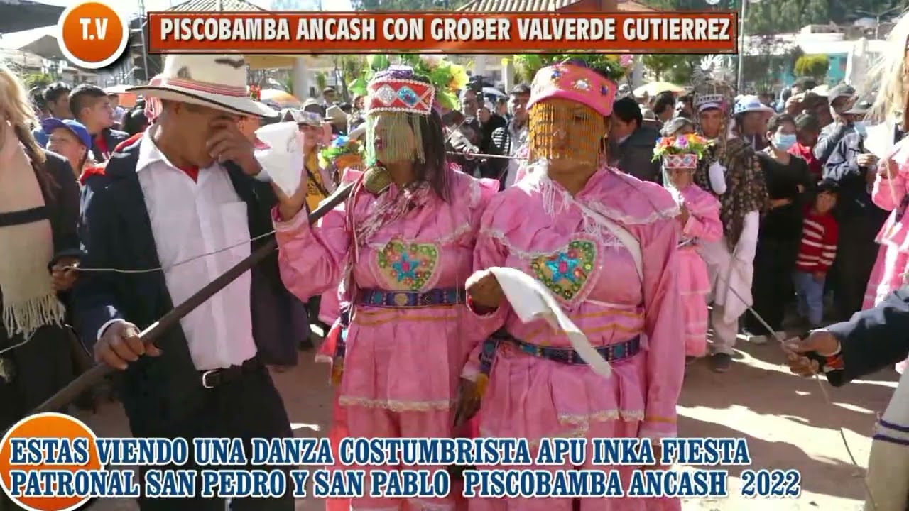 PISCOBAMBA ANCASH DANZA INCA DE PISCOBAMBA 2022