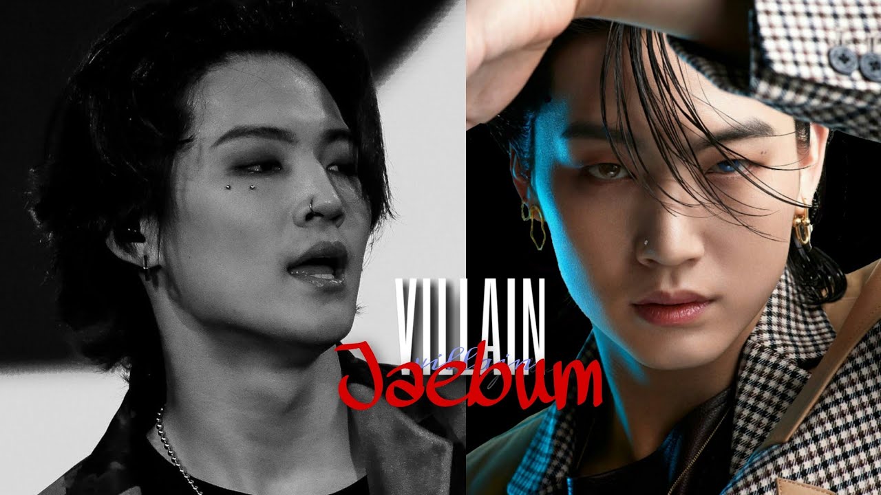 •Got7 Jaebum• || Villain || Sexy fmv