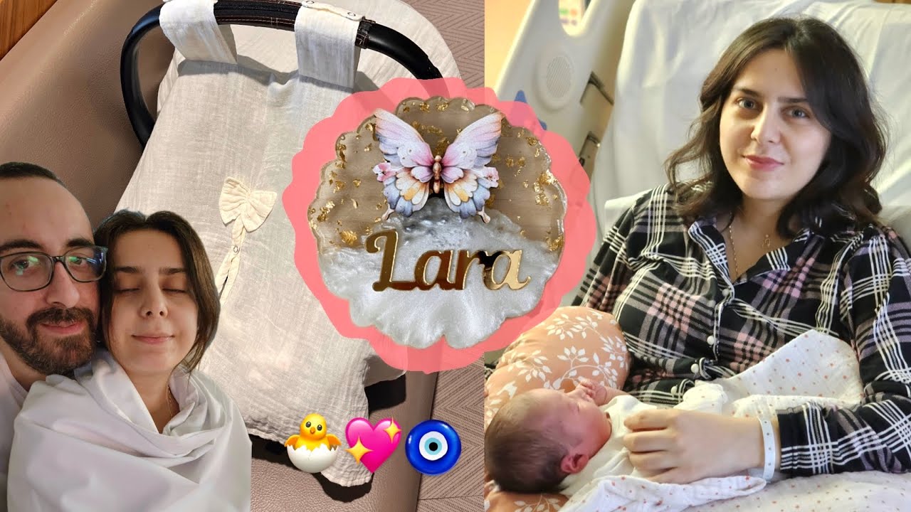LÂRA GELDİ 🐣 Doğum hikayemiz