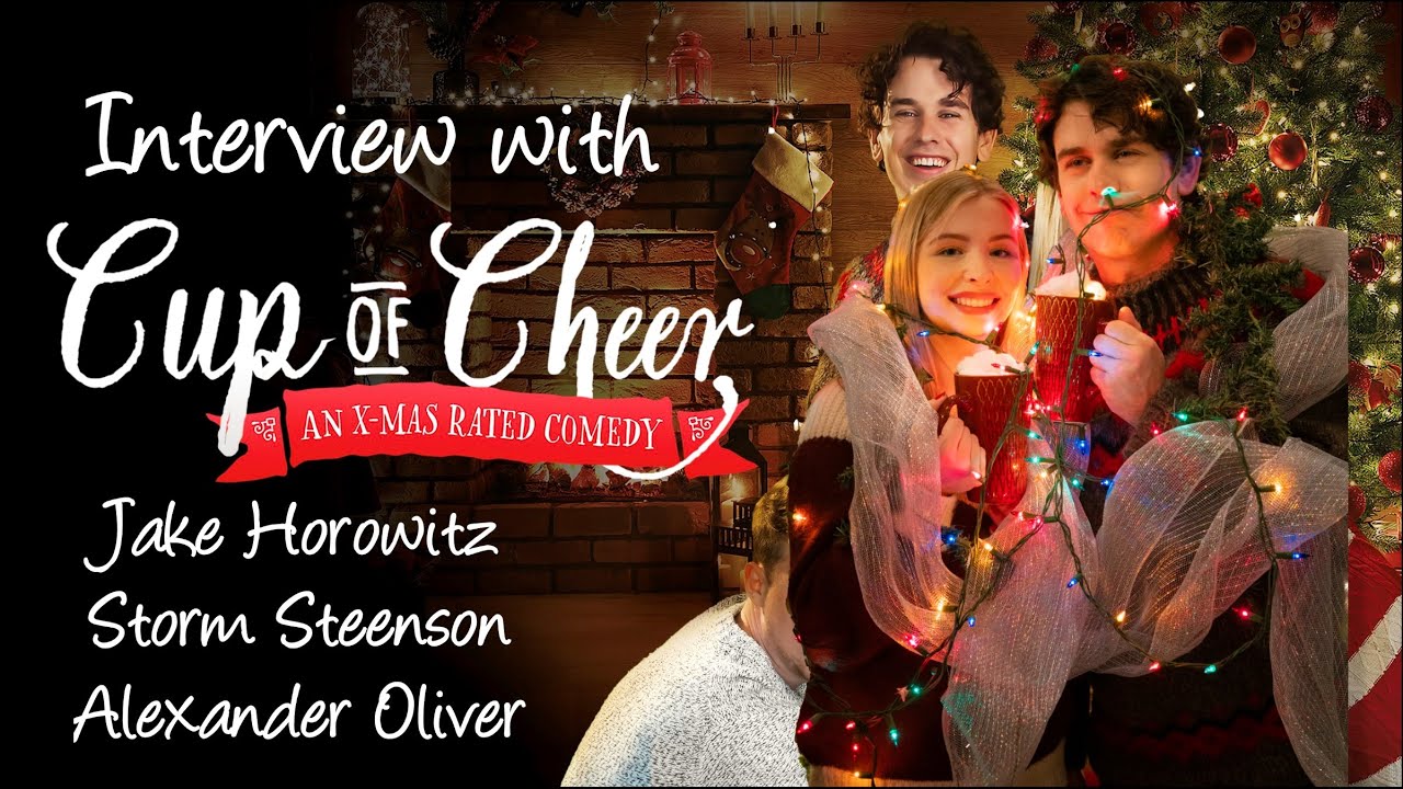 Jake Horowitz, Storm Steenson & Alexander Oliver Interview |  Cup Of Cheer Movie 2020