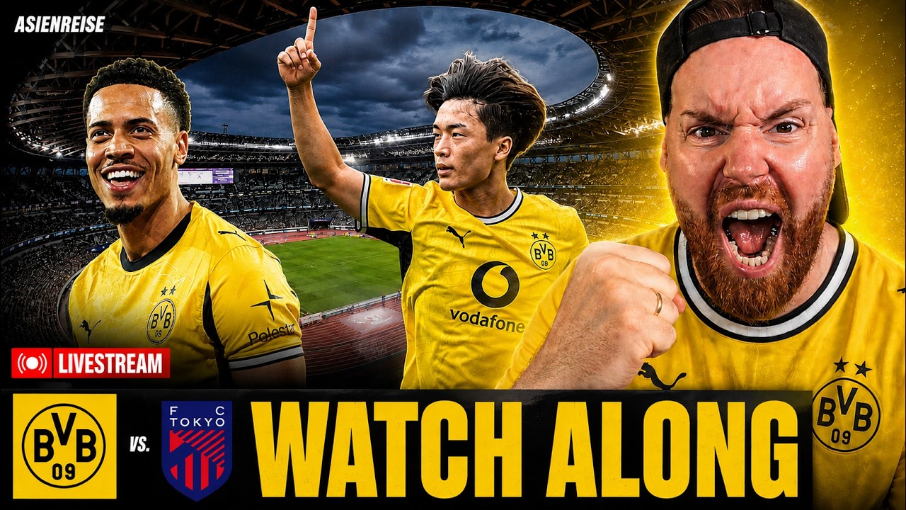 🔴 LIVE: FC Tokyo vs. BVB | Jetzt m&uuml;ssen Fortschritte sichtbar werden!