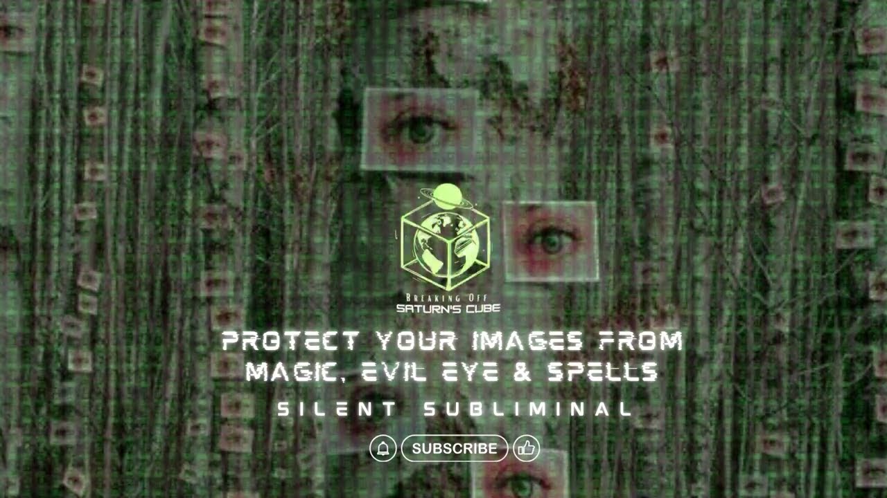 Protect Your Images from Magic, Evil Eye & Spells Silent Subliminal