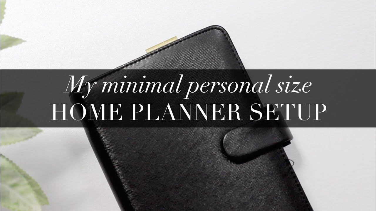 My Minimal Personal Size Home Planner Setup for 2018-2019