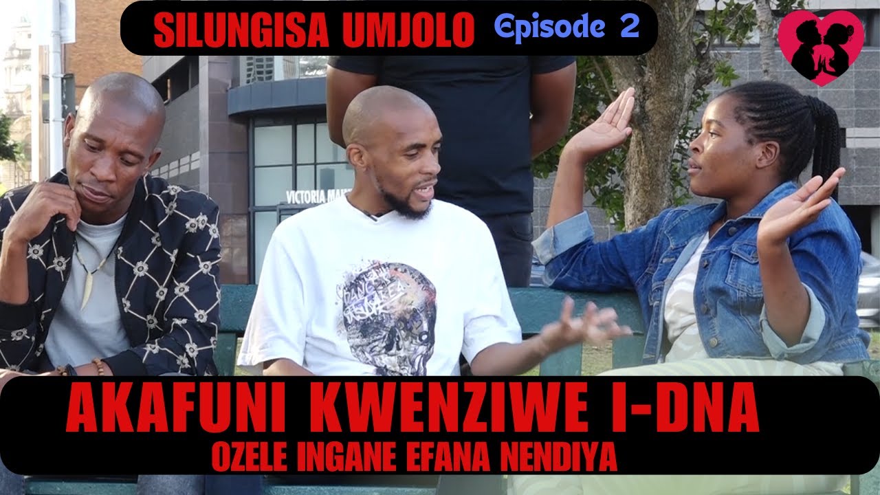 AKAFUNI KWENZIWE I-DNA OZELE INGANE EFANA NENDIYA  -  episode 2