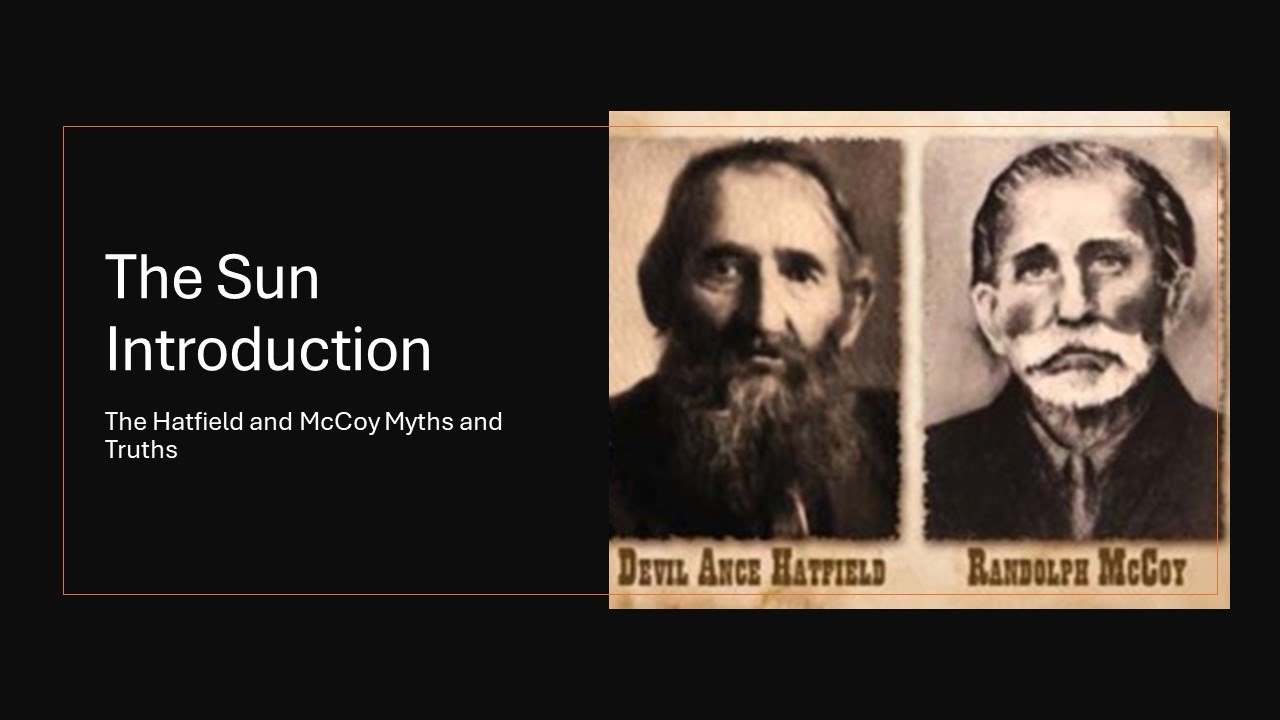 The Hatfield and McCoy Myths and Truths: The Sun Introduction