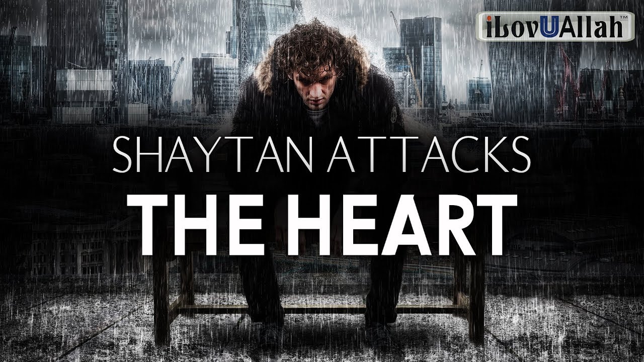 SHAYTAN ATTACKS THE HEART