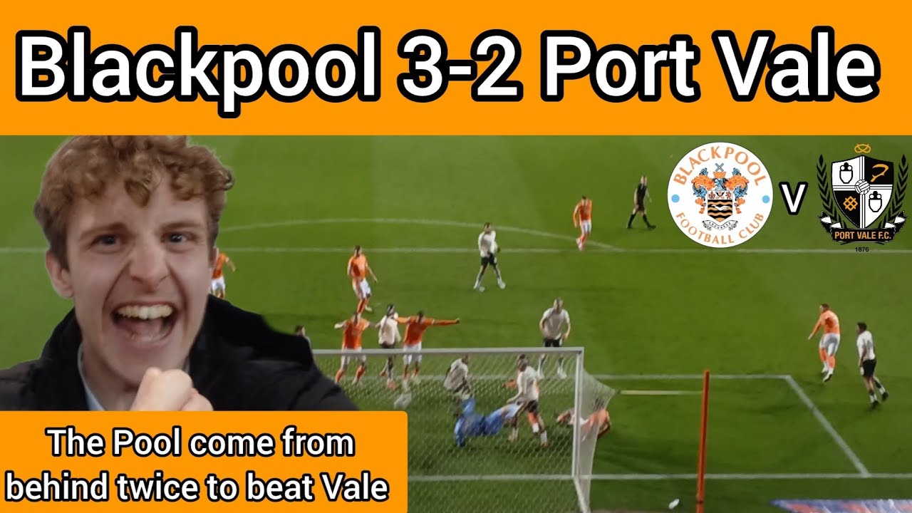 Huge win|Blackpool beat Port Vale as they come from behind twice|A point away from safety|vlog