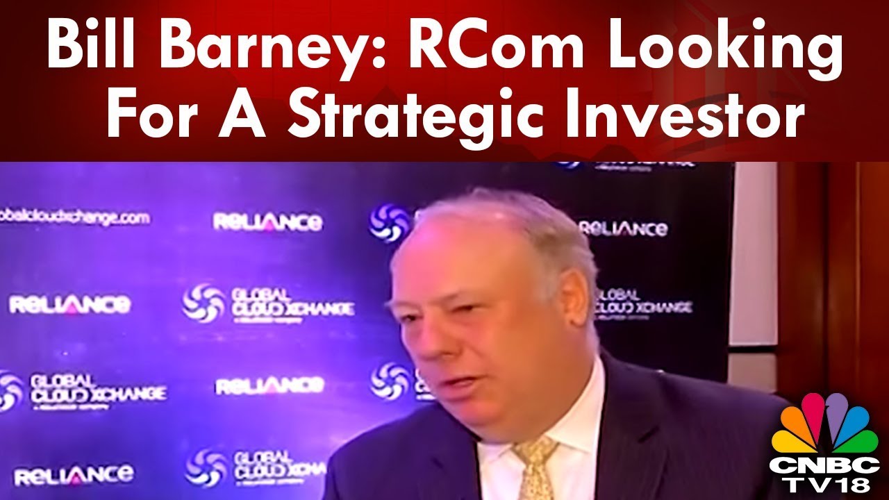 Bill Barney: RCom Looking For A Strategic Investor | To Exit Telecom Business | CNBC TV18