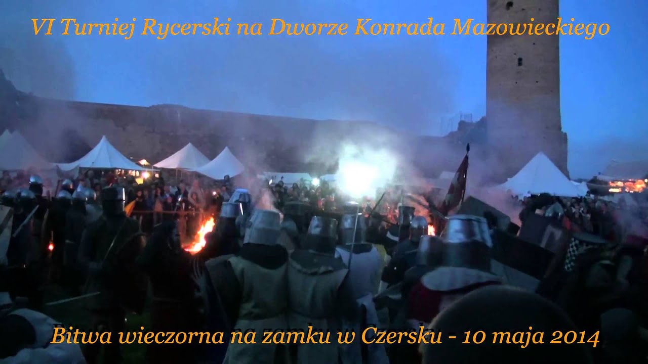 VI Turniej Rycerski na zamku w Czersku, bitwa wieczorna - 10 maja 2014