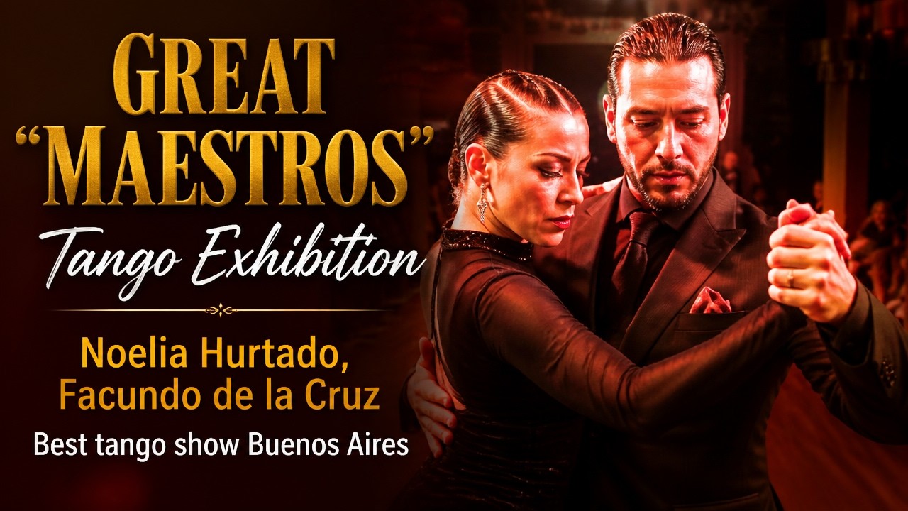 Tango baile de antologia: Noelia Hurtado, Facundo de la Cruz, Best tango show Buenos Aires