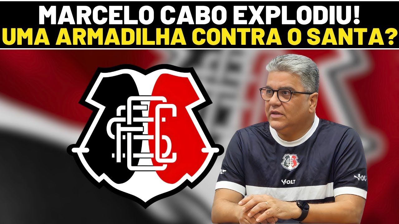 ⚫⚪🔴 MARCELO CABO EXPLODIU! O QUE ESTÃO FAZENDO COM O SANTA CRUZ É ABSURDO!
