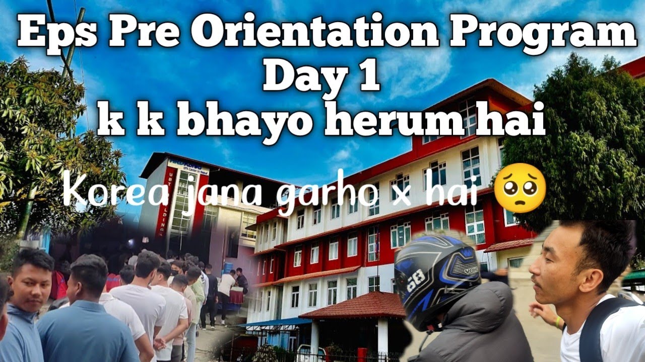 Eps Pre Orientation Program || Day 1 || pahilo din aja training ko ke ke hunxa hernu hola ||