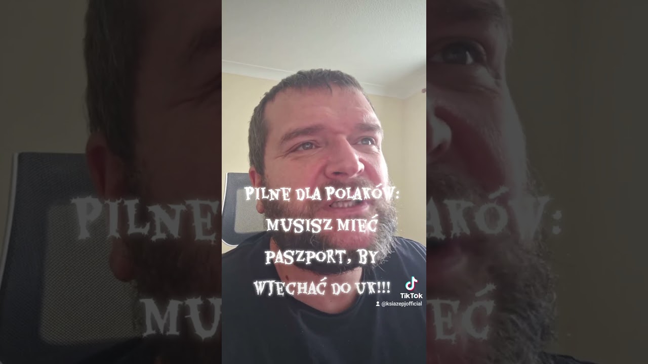 Pilne dla Polak&oacute;w:Musisz mieć paszport, by wjechać do UK!!!