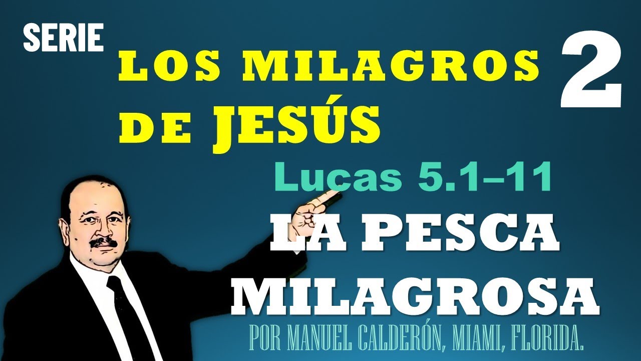 LA PESCA MILAGROSA -   LOS MILAGROS MARAVILLOSOS DE JESÚS