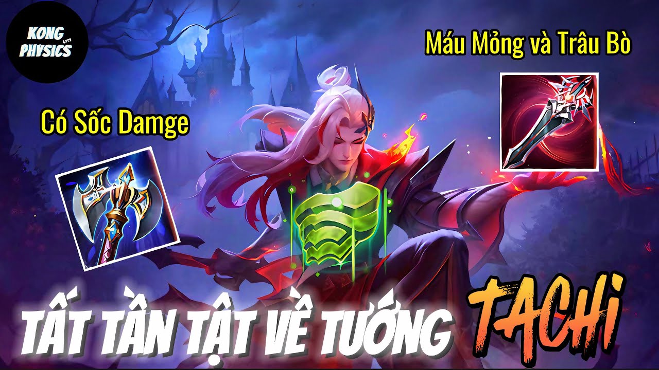 Tất Tần Tật Về Tachi Với Trận Lật Kèo Mãn Nhãn Khi Mất 3 Đương Và Tà Thần - Kong Physics