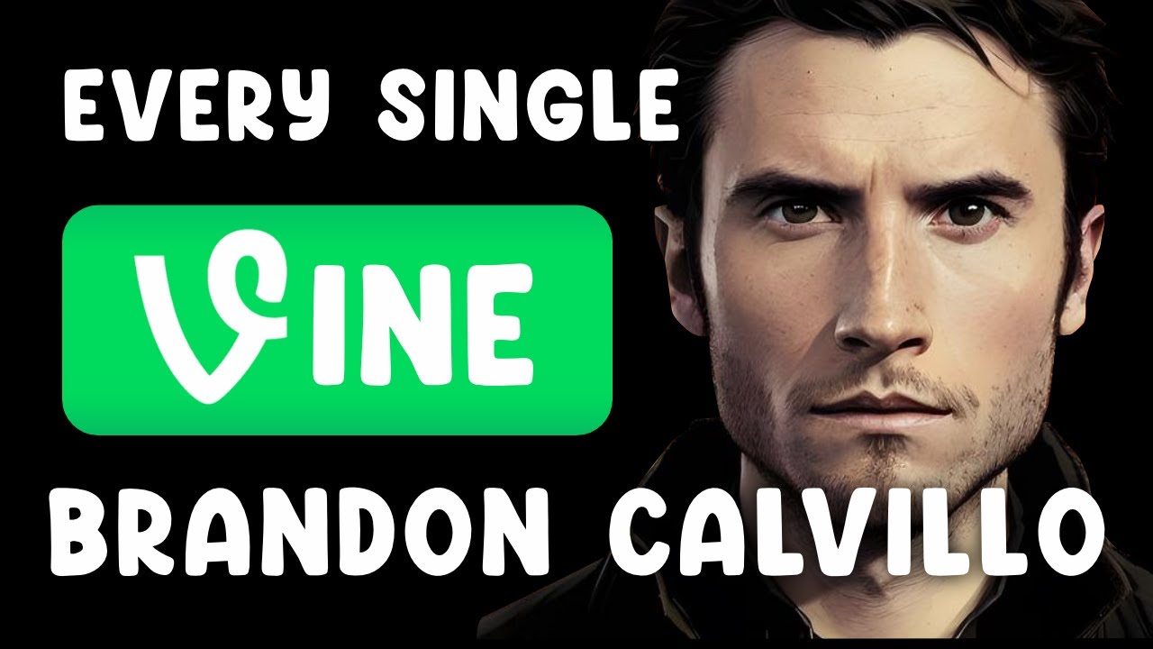All VINES from BRANDON CALVILLO