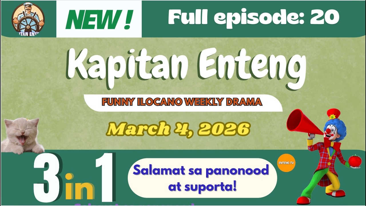 KAPITAN ENTENG Full Episode: #20 (5IN1) | NEWEST Ilocano Funny Weekly Drama Radio | MARCH 4, 2026