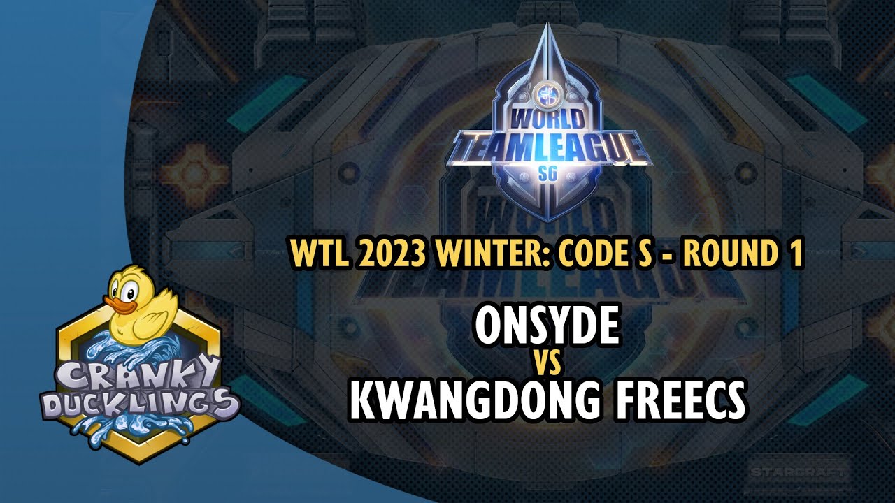 ONSYDE vs KWANGDONG FREECS - World Team League 2023 Winter: Code S Round 1 | StarCraft 2