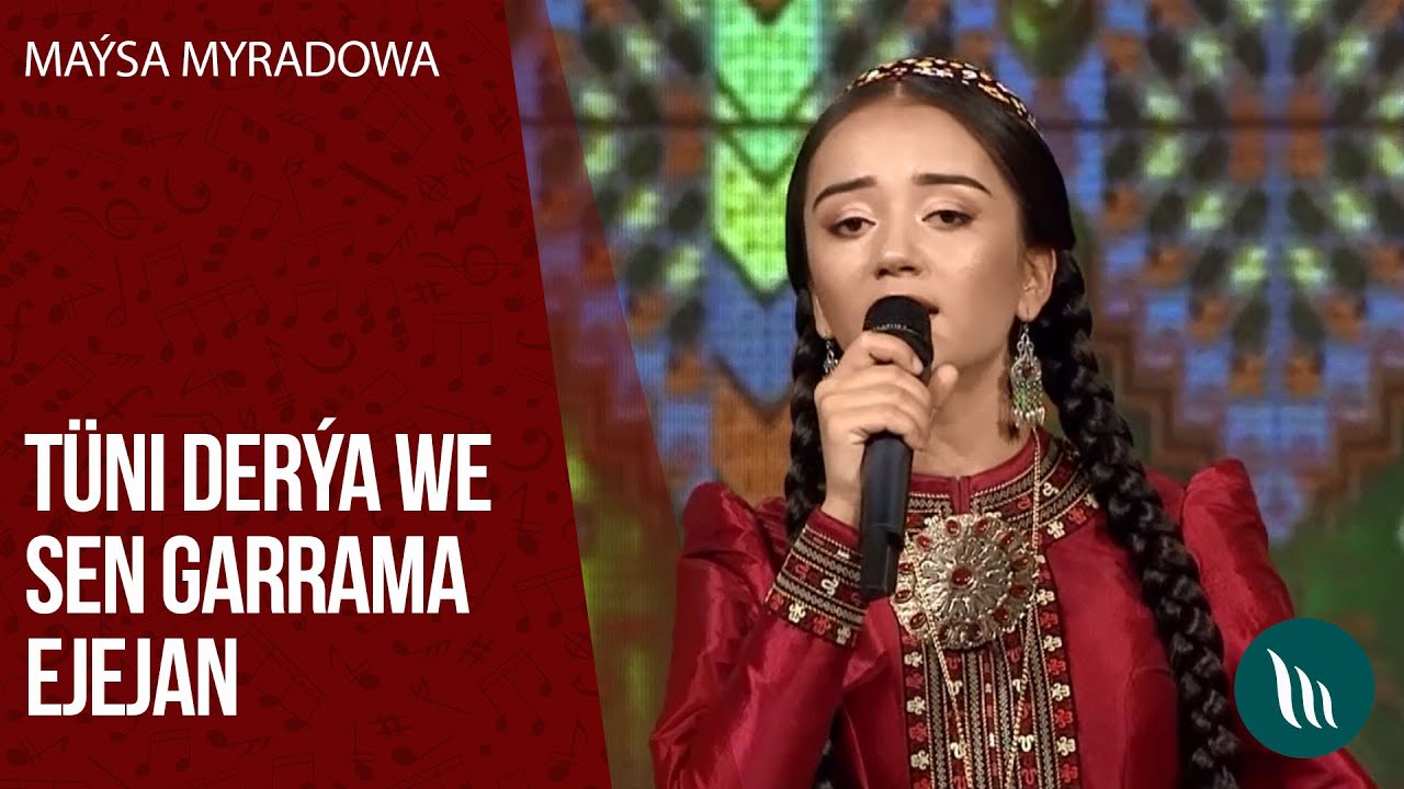 Maýsa Myradowa - Tüni derýa, Sen garrama Ejejan | 2020