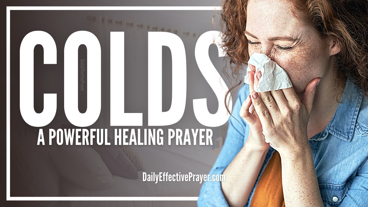 Prayer For Cold | Prayers For Cold, Flu, and Cough Healing
