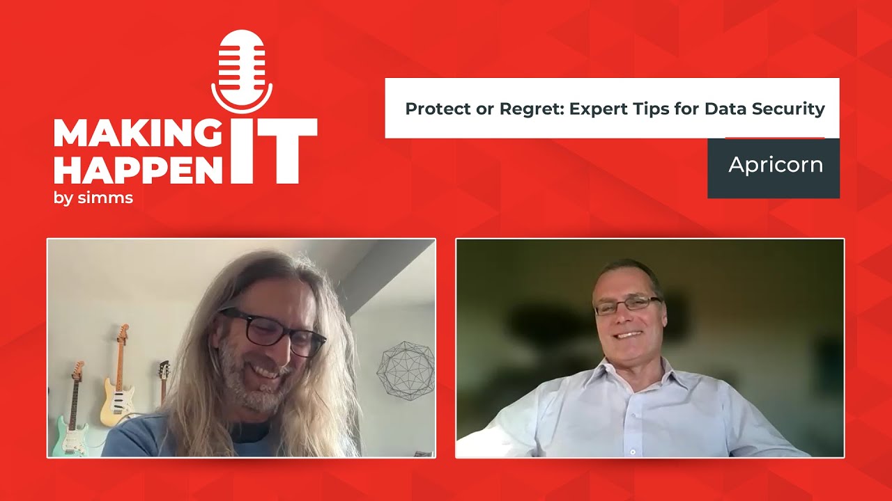 PROTECT OR REGRET: DATA SECURITY | Apricorn | Making IT Happen by Simms | Technology EP9