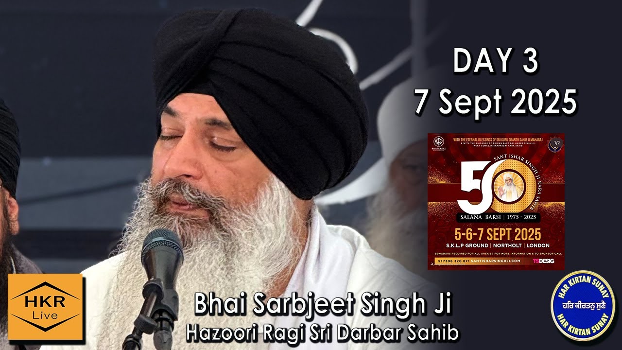 Bhai Sarbjeet Singh Ji Laddi - Day 3 of 50th Salana Barsi for Sant Baba Isher Singh 7th Sept 2025
