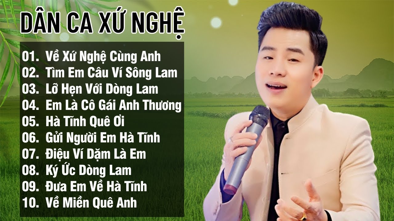 Về Xứ Nghệ Cùng Anh, Tìm Em Câu Ví Sông Lam - THANH TÀI || LK Dân ca xứ Nghệ đốn tim người nghe