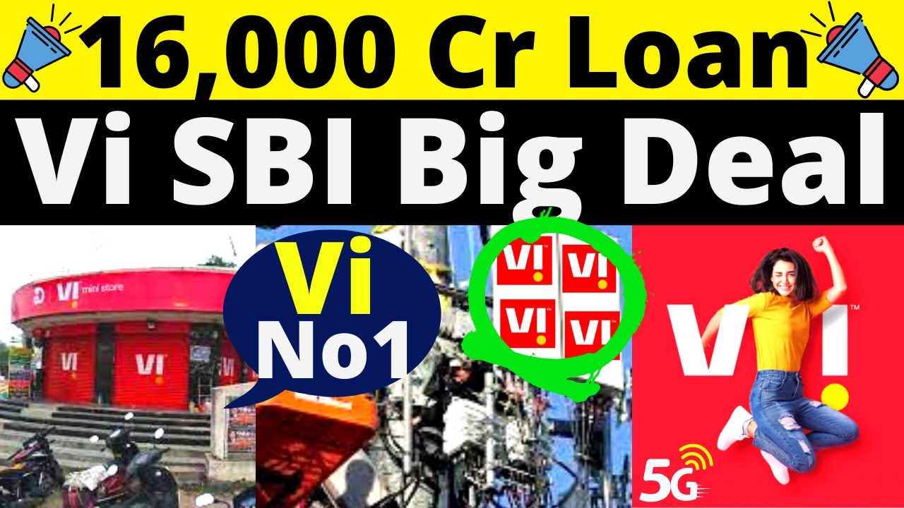 Vodafone Idea SBI 16000 Crore Loan | Vi Fundraising Big Update | Vi All India Network Expansion 2022
