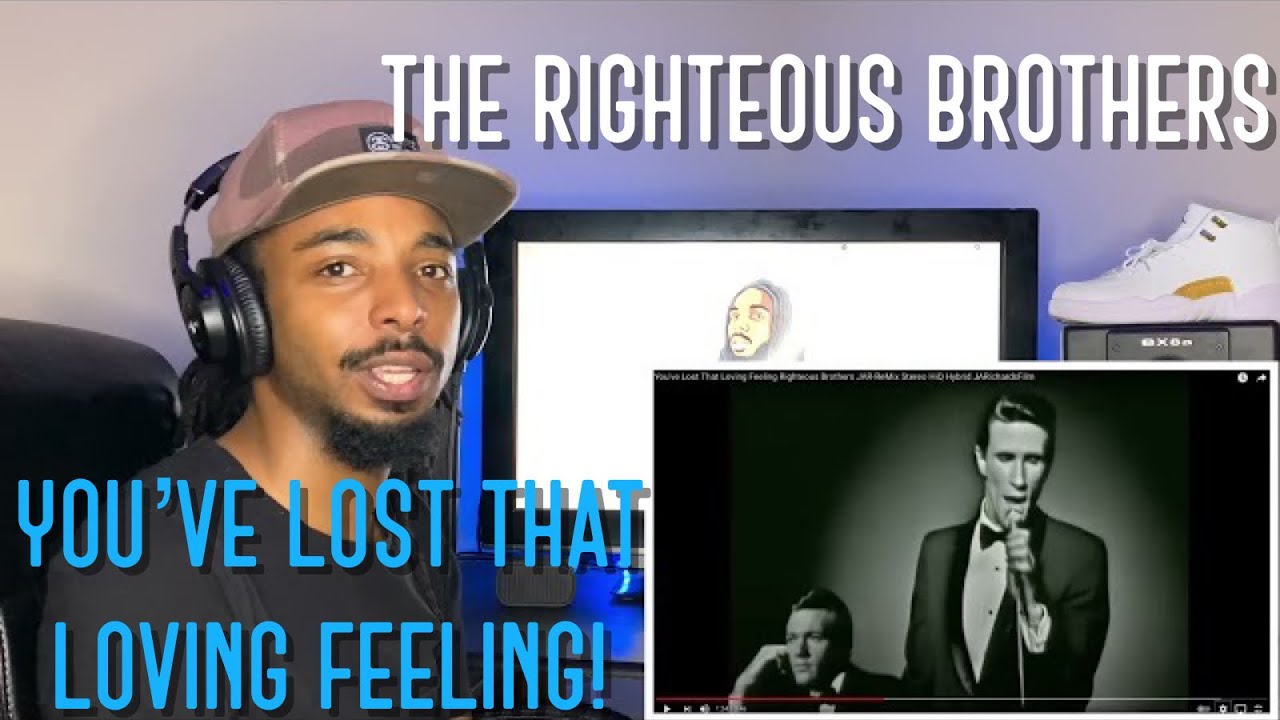 The Righteous Brothers - You've Lost That Loving Feeling (Reaction)