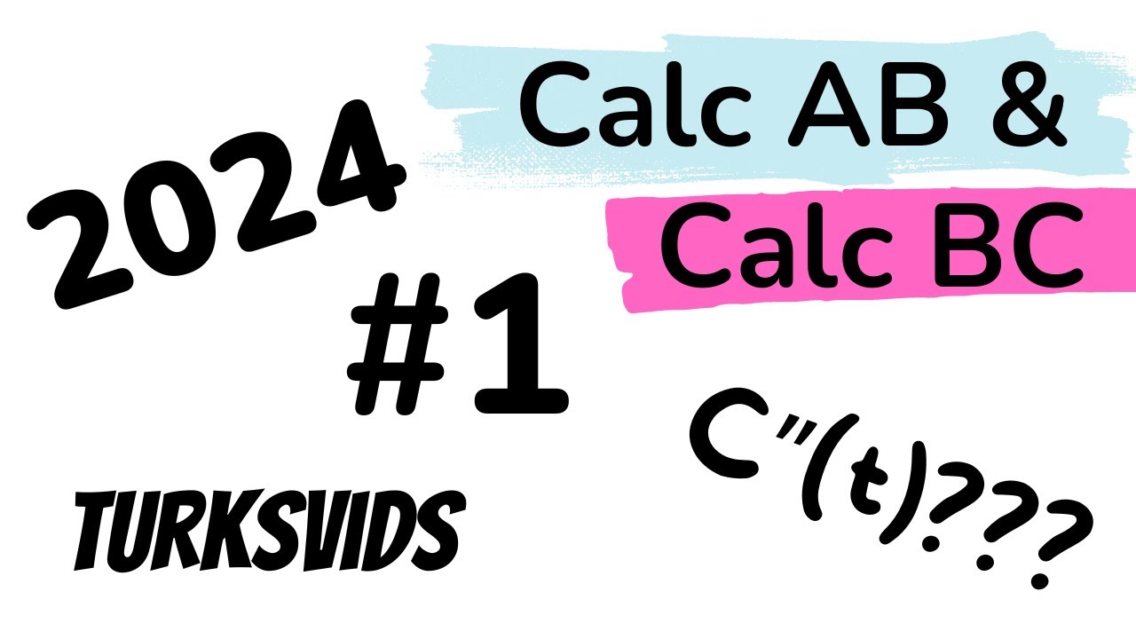 2024 Calc AB & Calc BC FRQ #1