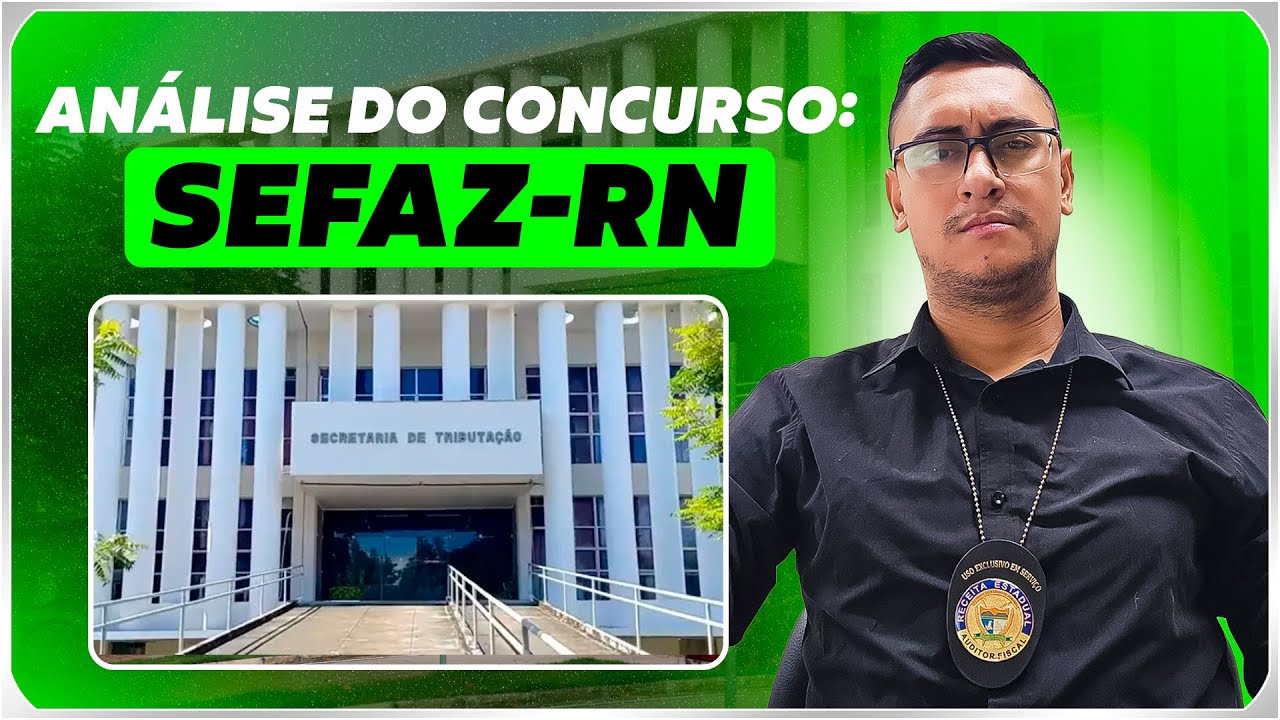 Análise do Concurso: SEFAZ-RN - Auditor Fiscal do Tesouro Estadual