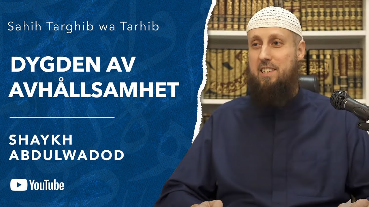 Dygden av avhållsamhet | Sh. Abdulwadod