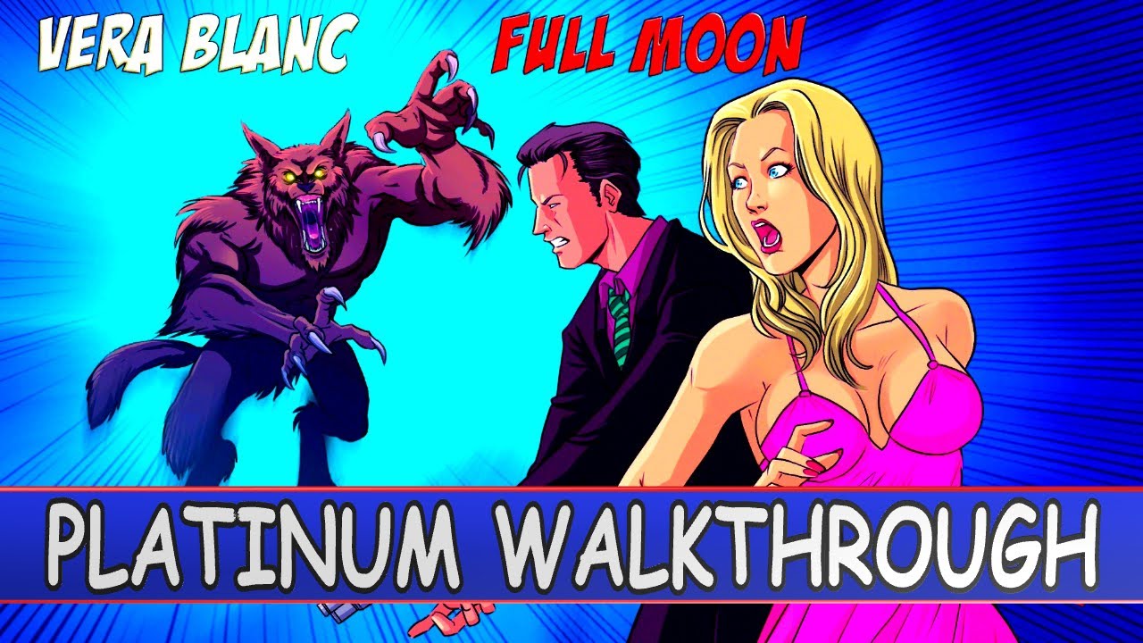 Vera Blanc Full Moon Platinum Walkthrough | Trophy & Achievement Guide