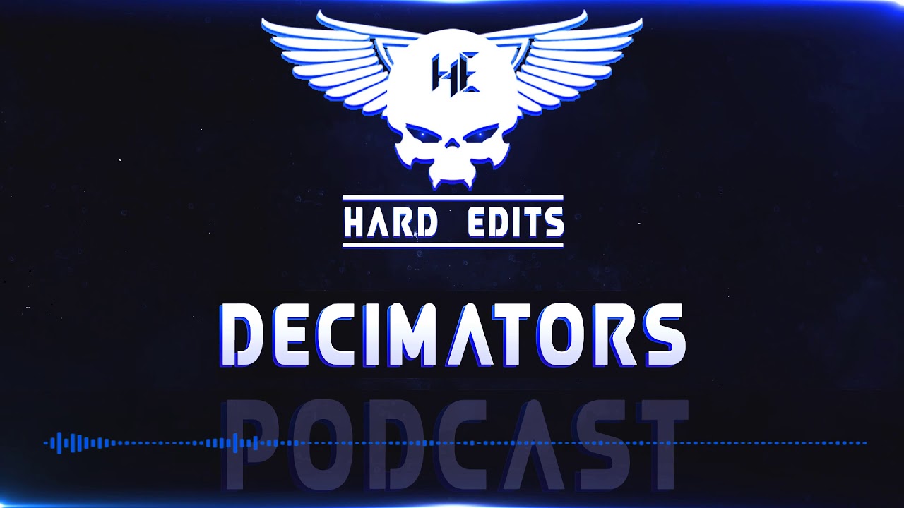 Decimators - Hard Edits podcast Episode 17