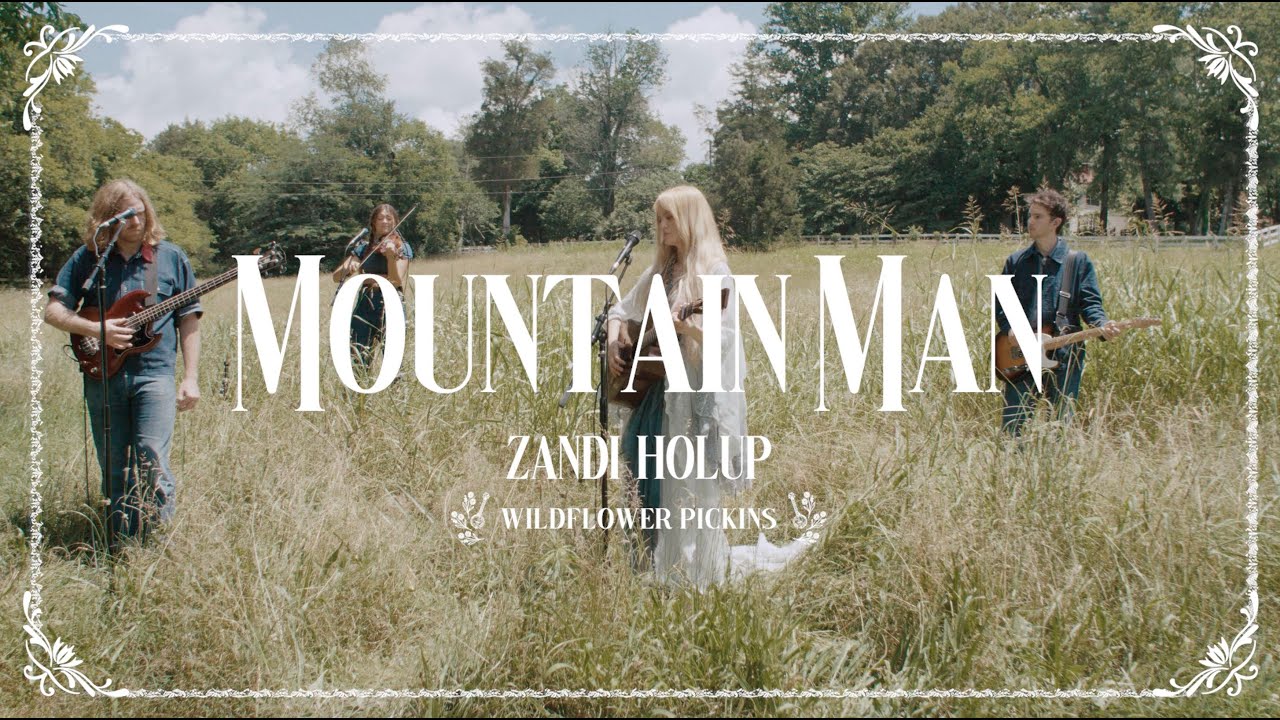 Zandi Holup - Mountain Man (Pickin’ in the Meadow)