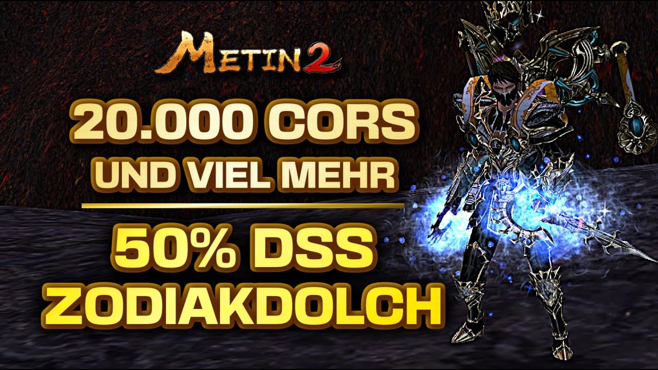DICKER EINKAUF | 50 DSS Zodiakdolch+9 | 20.000💎CORS Opening UVM ✦ Metin2 DE Azrael