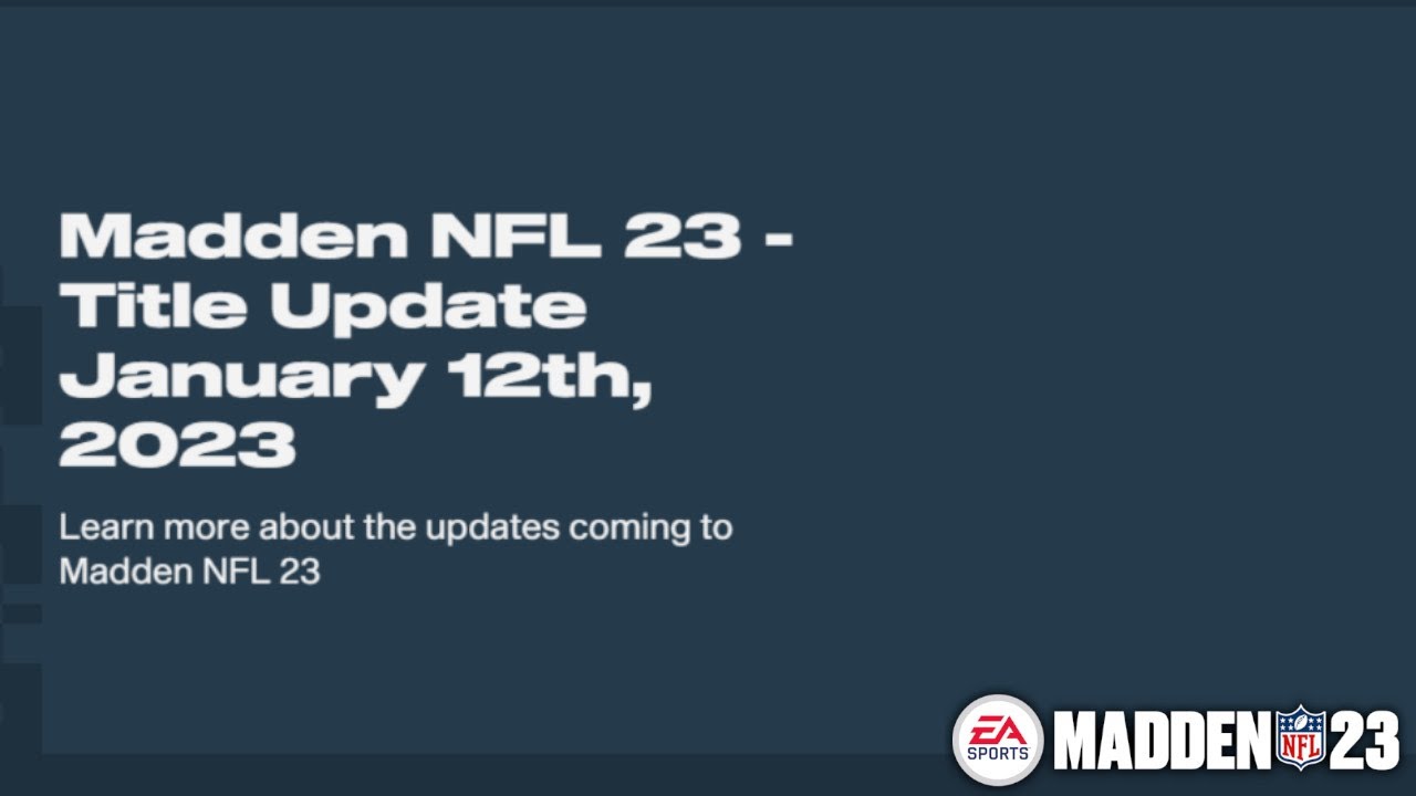 PATCH BREAKDOWN! Madden NFL 23 - Title Update January 12th, 2023