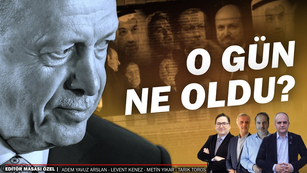 O gün ne oldu? | 17-25 Aralık ÖZEL, EDİTÖR MASASI