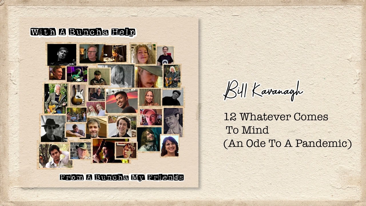 Bill Kavanagh with Los Hot Tamales - Whatever Comes to Mind (An Ode To A Pandemic)