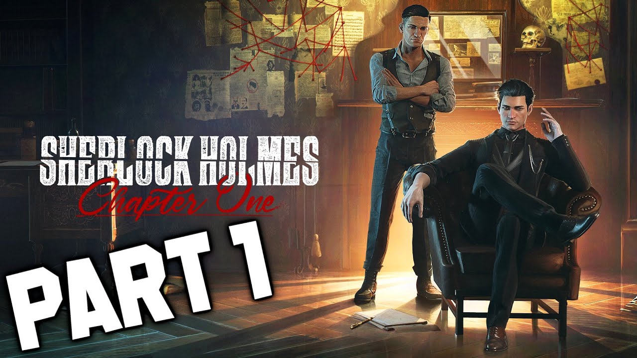Sherlock Holmes Chapter One PART 1 Walkthrough