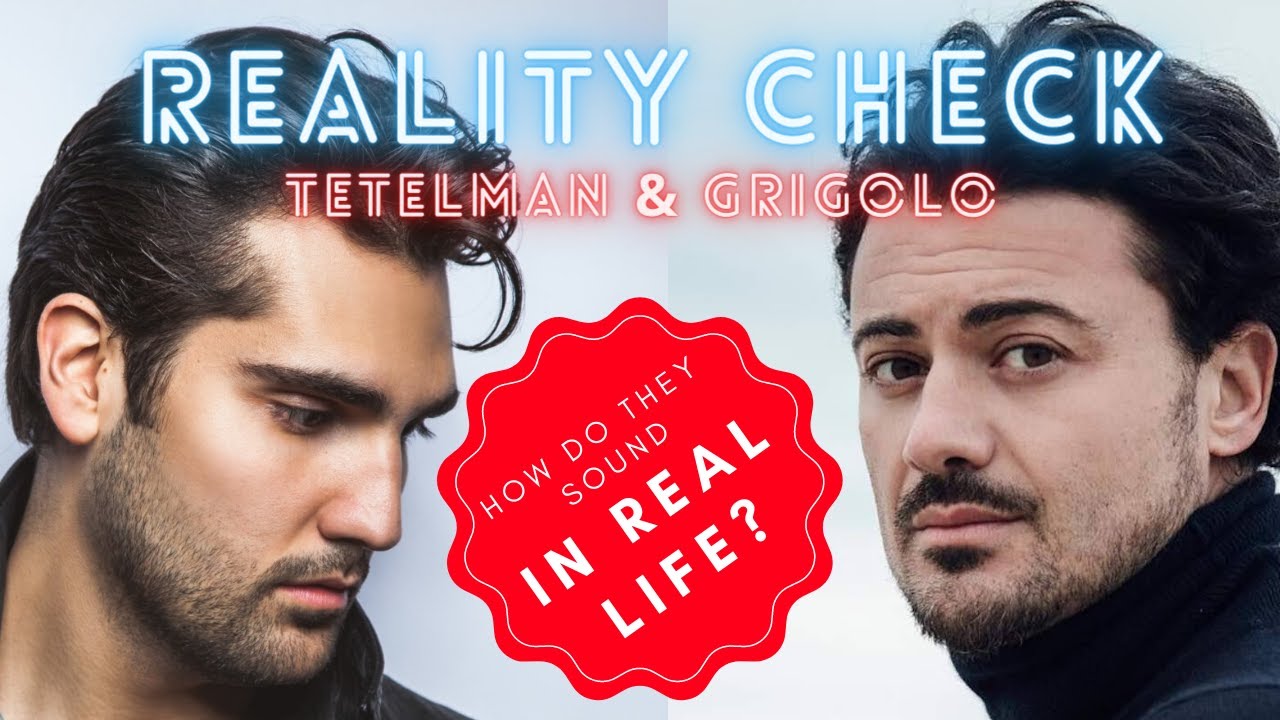 [Reality Check] Grigolo vs. Tetelman