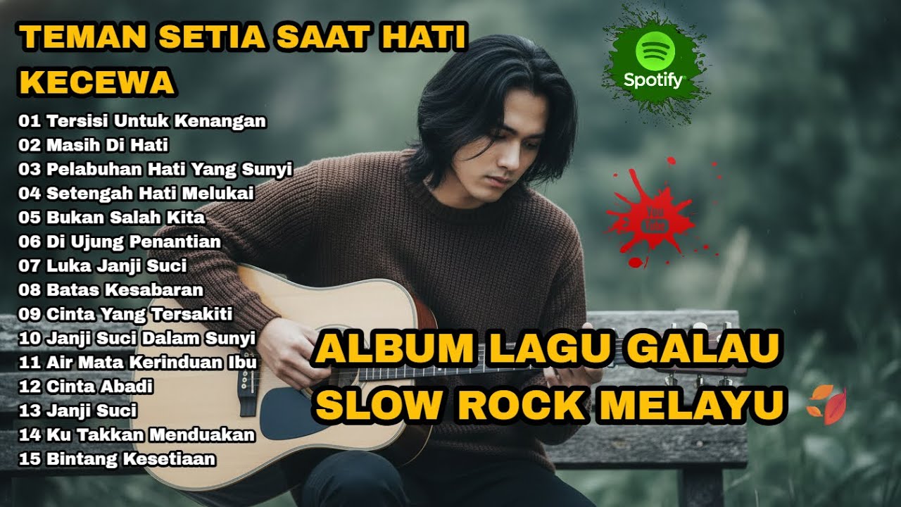 ALBUM LAGU GALAU SLOW ROCK MELAYU 2026 🍂 Teman Setia Saat Hati Kecewa 🎶 Di Ujung Penantian