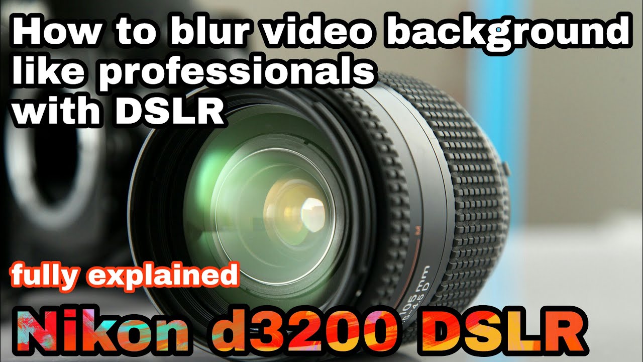 How to blur video background like professionals in DSLR | Nikon d3200