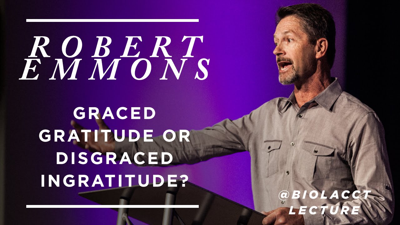 Graced Gratitude and Disgraced Ingratitude [Robert Emmons]